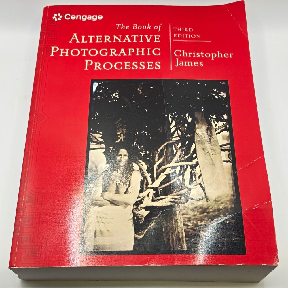 Cengage The Book of Alternative Photographic Processes 3rd Ed James PB 2015
